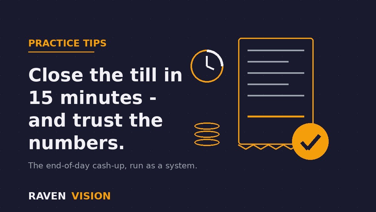 The End-of-Day Cash-Up: How UK Independent Opticians Can Close the Till in 15 Minutes (And Actually Trust the Numbers)
